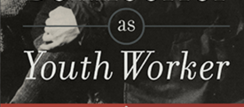 Bonhoeffer as Youth Worker and the Tension of ‘Youth’ Ministry