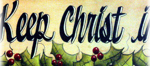 Keeping Christ In …