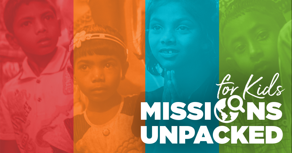 Missions Unpacked for Kids