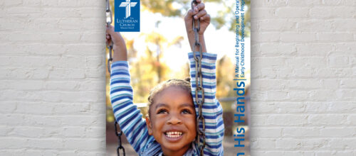 ‘In His Hands: A Manual for Beginning and Operating Early Childhood Development Programs’