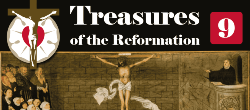 9. The Care of Souls: Luther’s Driving Focus